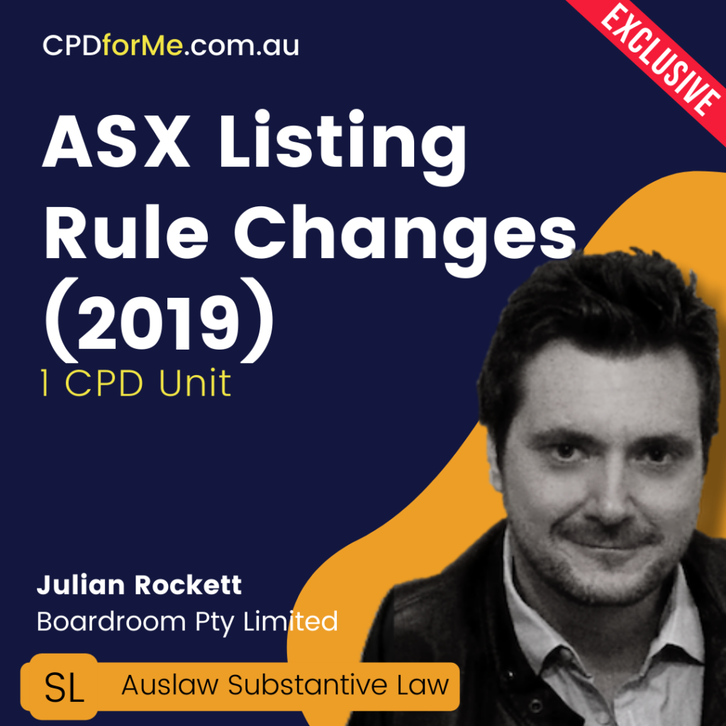 ASX Listing Rule Changes (2019) Online CPD