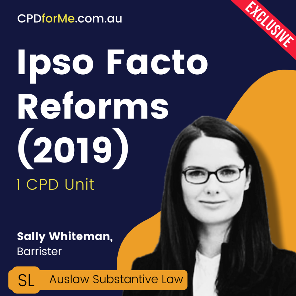 Ipso Facto Reforms (2019) Online CPD