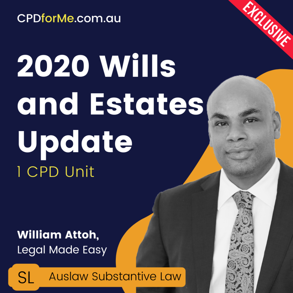 2020 Will and Estates Update | Online CPD