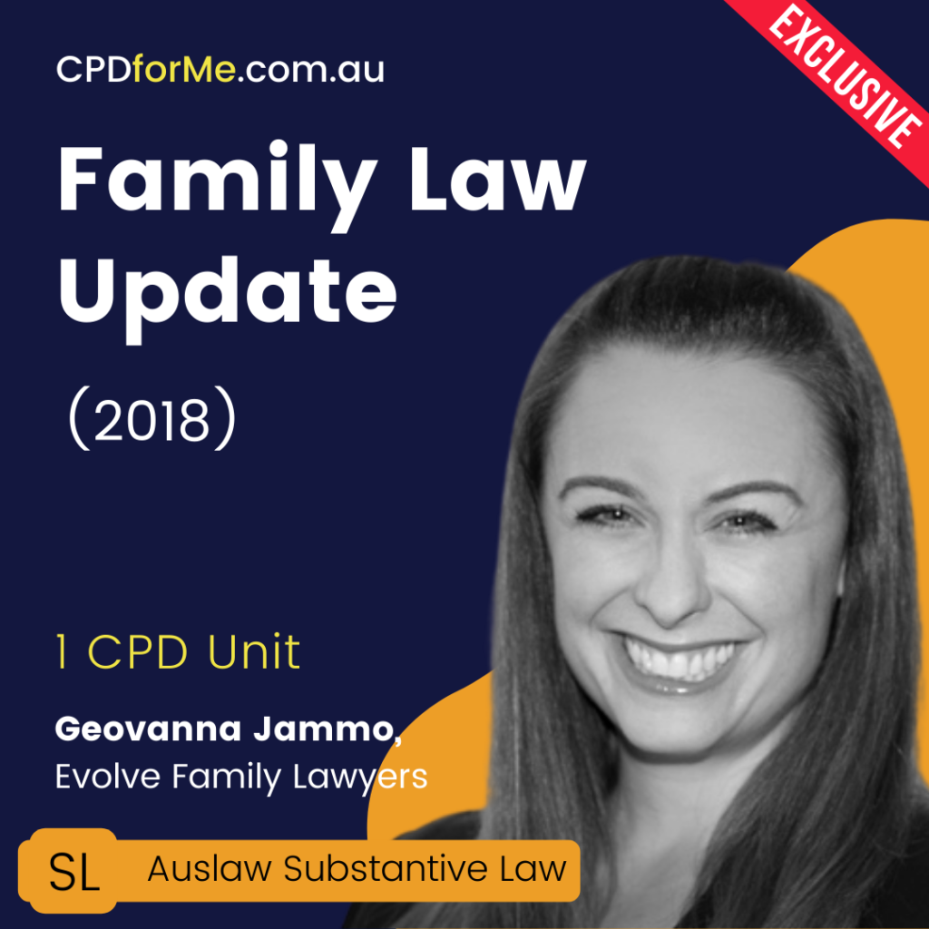 Family Law Update (2018) 1 CPD Unit Online CPD
