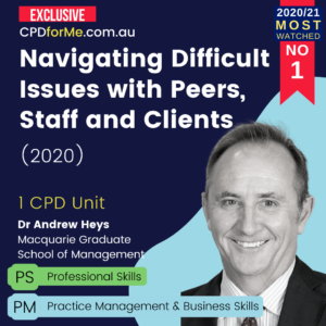 Navigating Difficult Issues with Peers, Staff and Clients (2020)