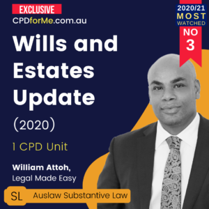Wills and Estates Update (2020) 1 CPD Unit