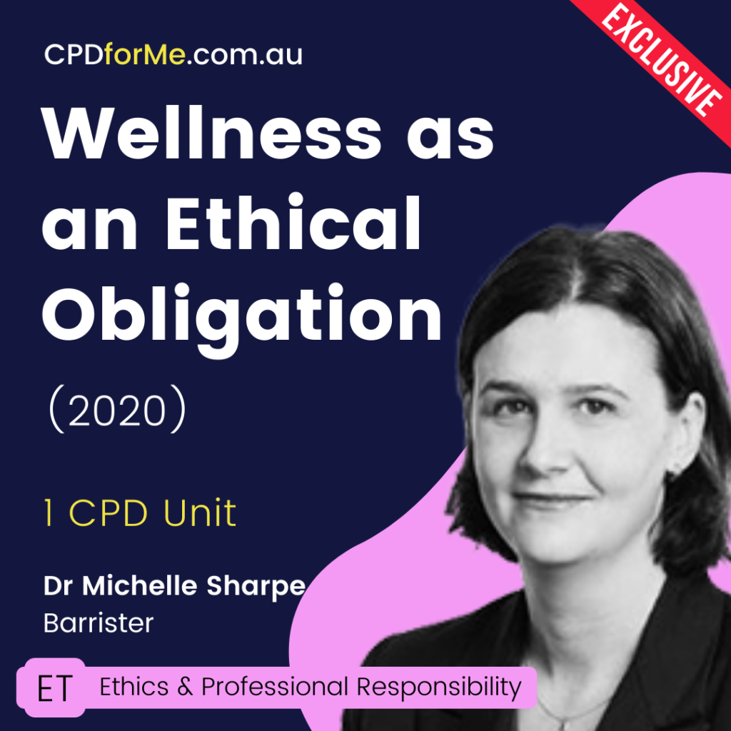 Wellness as an Ethical Obligation (2020) Online CPD