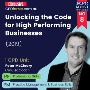 Unlocking the Code for High Performing Businesses (2019) Online CPD