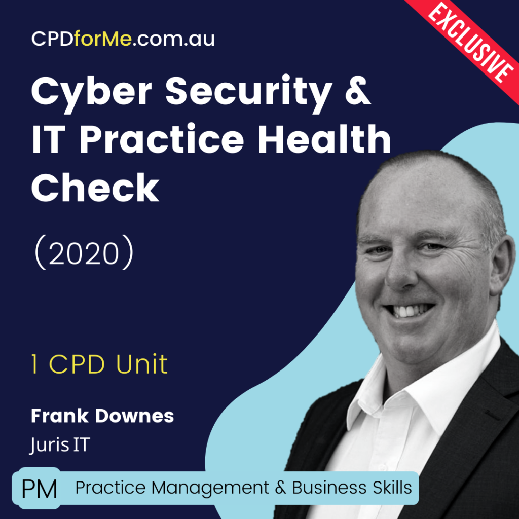Cyber Security & IT Practice Health Check Online CPD