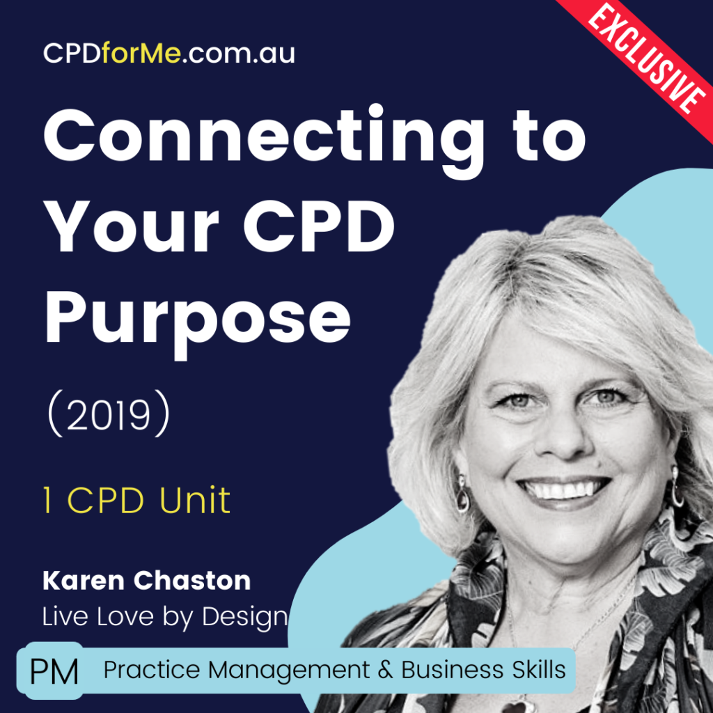 Connecting to Your CPD Purpose (2019) Online CPD