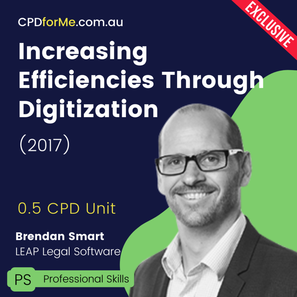 Increasing Efficiencies Through Digitization (2017) Online CPD
