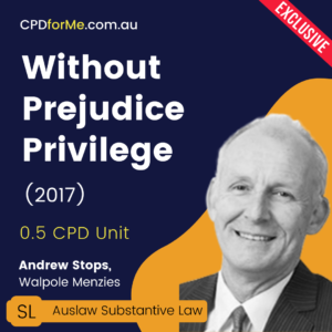 Without Prejudice Privilege (2017) Online CPD
