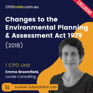Changes to the Environmental Planning & Assessment Act 1979 (2018) Online CPD