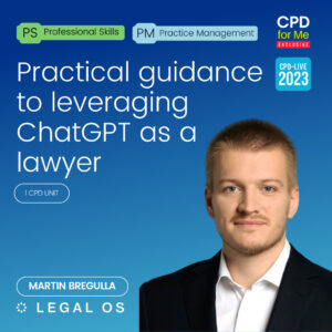 Practical guidance to leveraging ChatGPT as a lawyer